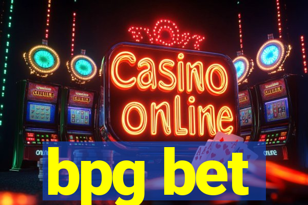 bpg bet